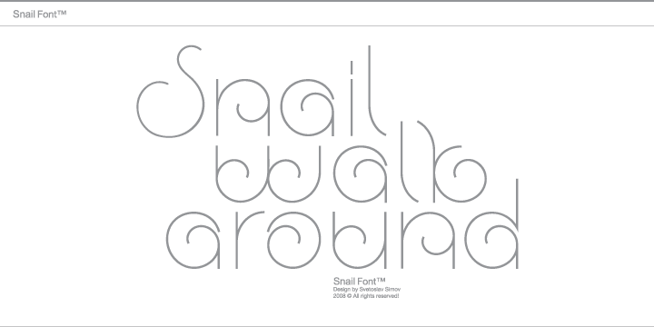 Displaying the beauty and characteristics of the Snail font family.