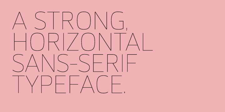 The letterforms distinct lateral emphasis combined with condensed proportions helps improve readability and use of space across layouts.
