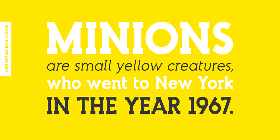 The overall boldness and very low contrast will make this member of the family a reliable display typeface as well.