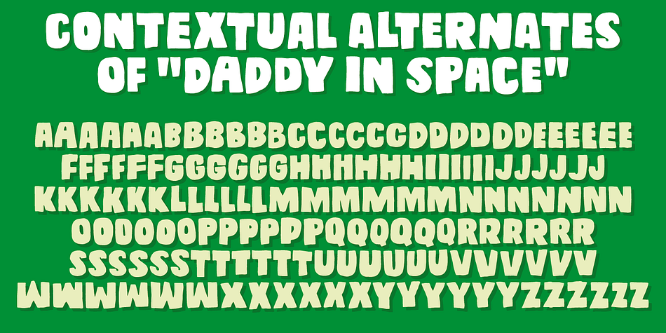 Displaying the beauty and characteristics of the Daddy In Space font family.