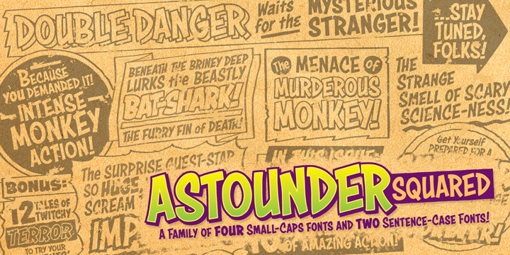 Displaying the beauty and characteristics of the Astounder Squared BB font family.