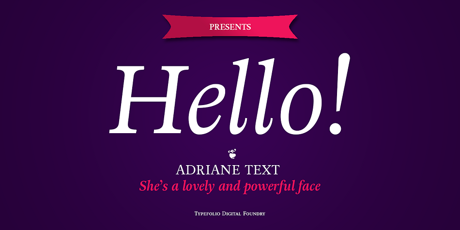 Adriane Text was designed between 2006 and 2007 with additional production completed by Silas Dilworth for this 2008 release [v1.002].