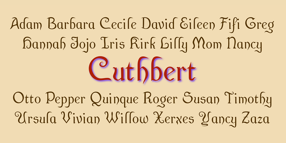 Cuthbert is an odd, semi-script, pseudo-medieval typeface.