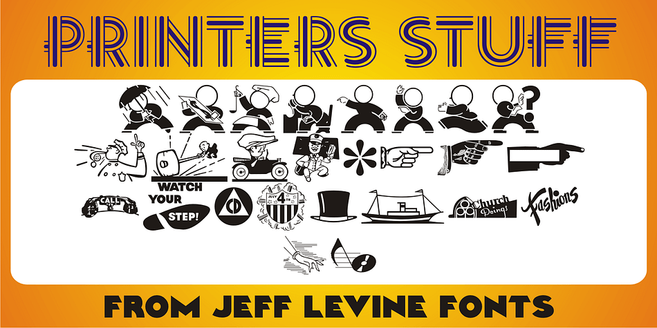 A generous assortment of cartoons, catch words, ornaments, embellishments and even a pointing hand tourist sign modeled from an actual vintage metal one round out Printers Stuff JNL.