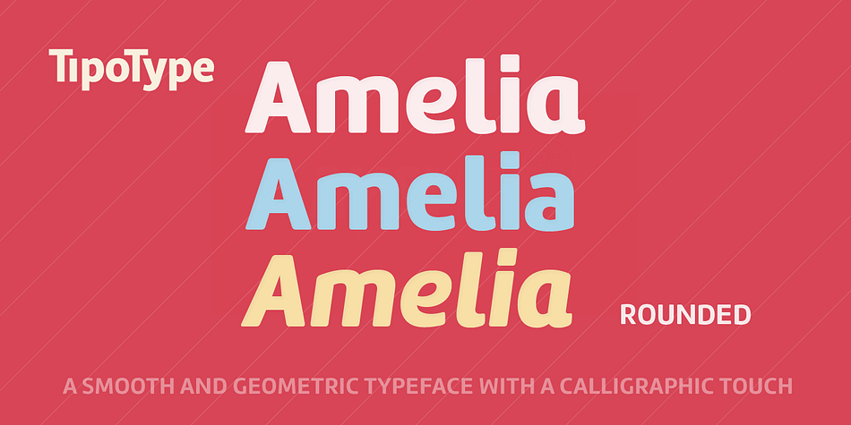 Amelia Rounded is a geometric sans that keeps the softness of humanistic strokes.