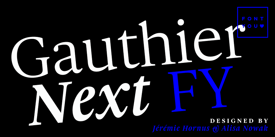 Displaying the beauty and characteristics of the Gauthier Next FY font family.