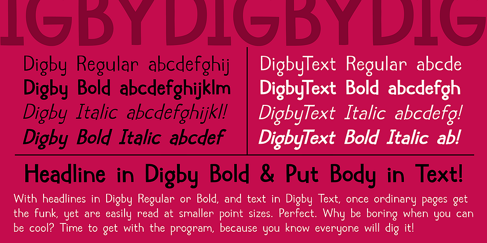 Digby is a a twelve font family.