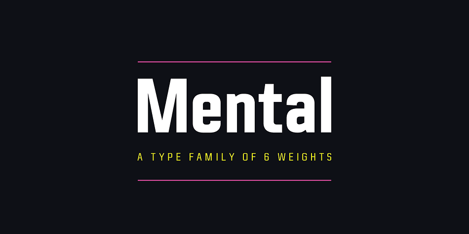Mental is a condensed sans serif family that comes in six weights.