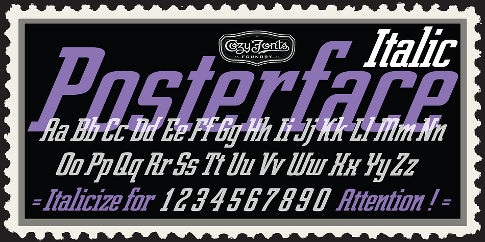Posterface Family is perfect for Labels, headlines, ads and especially signage.