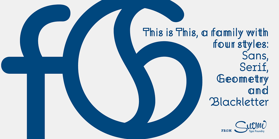 An all new rounded type family with Sans, Serif, Geometric and Blackletter!