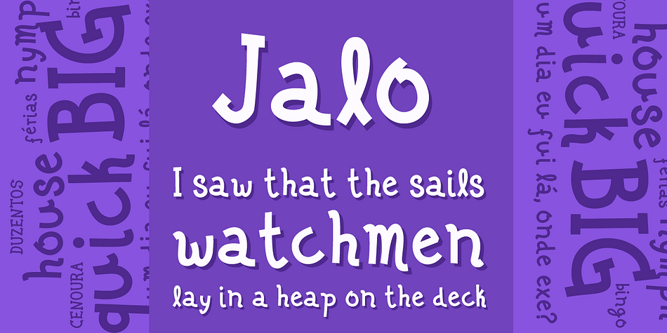 Jalo is a playful font.