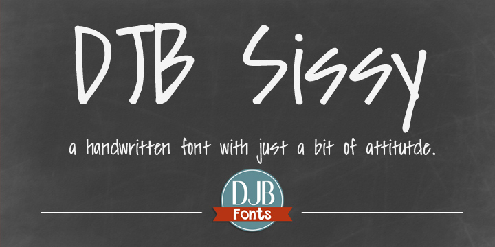 Displaying the beauty and characteristics of the DJB Sissy font family.