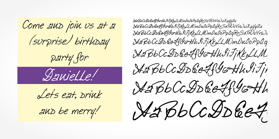 Danielle Handwriting is a beautiful typeface that mimics true handwriting closely.
