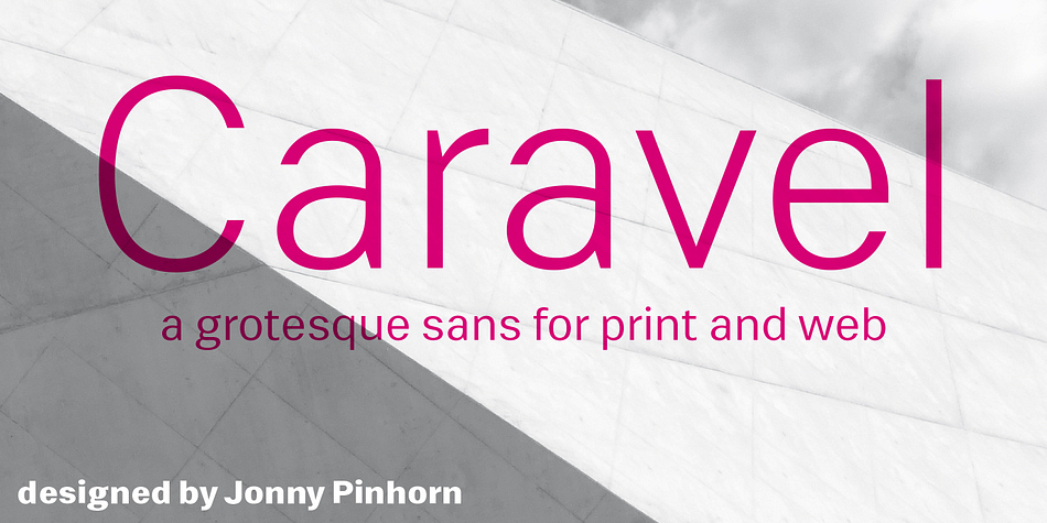 Caravel is a Latin grotesk sans typeface family.