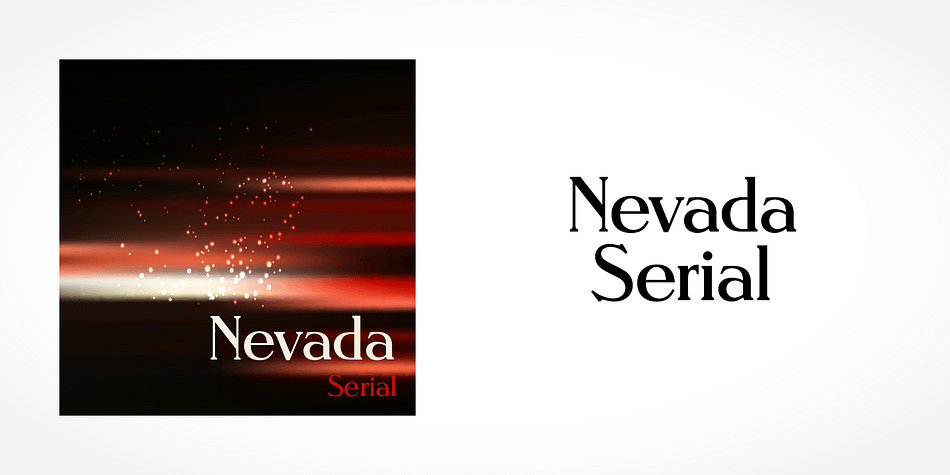 Displaying the beauty and characteristics of the Nevada Serial font family.