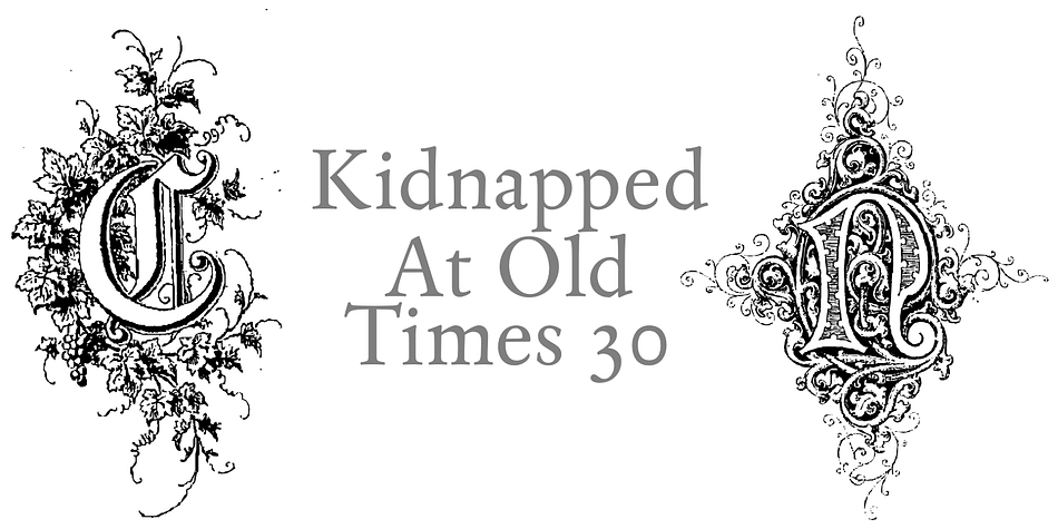 Displaying the beauty and characteristics of the Kidnapped At Old Times font family.