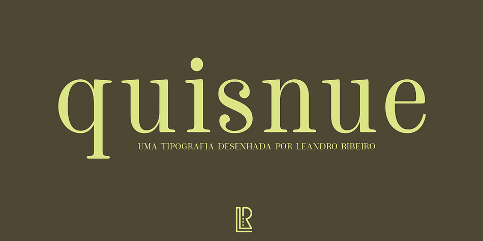 Displaying the beauty and characteristics of the Quisnue font family.