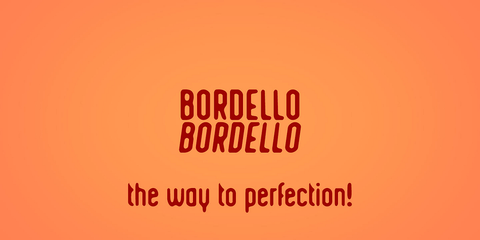 Kustomtype’s ‘Bordello’ font is a sans serif font family with a regular & oblique version.