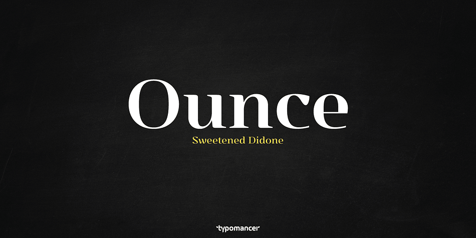 Ounce is a diode typeface.