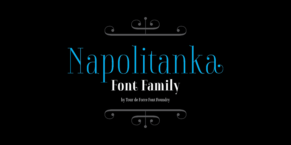 Napolitanka is elegant high contrasted font family.