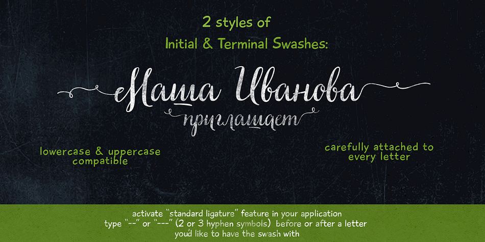 There are more than 1000 glyphs in the font including discretionary ligatures, initial and terminal forms for all letters and ligatures, stylistic alternates, ornaments, etc.