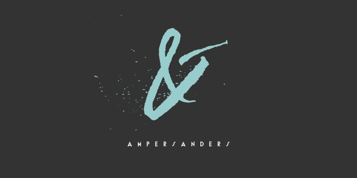 Displaying the beauty and characteristics of the Ampersanders font family.