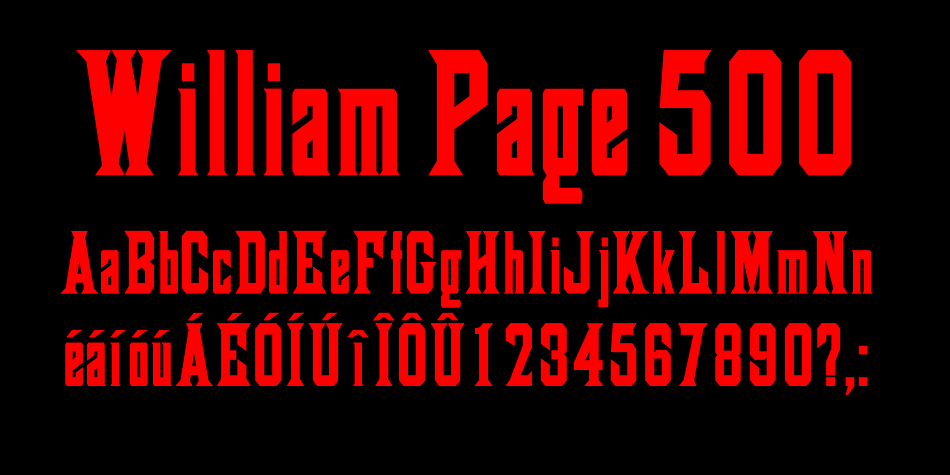 William Page 500 is a revival of one of the popular wooden type fonts of the 19th century.