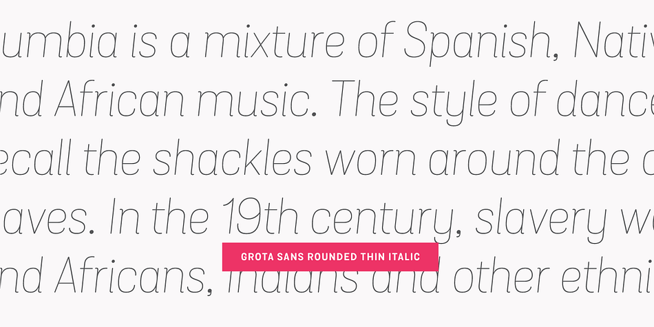 Grota Sans Rounded, designed by Eli Hernández and Daniel Hernández, is a grotesque font with Latin spirit.