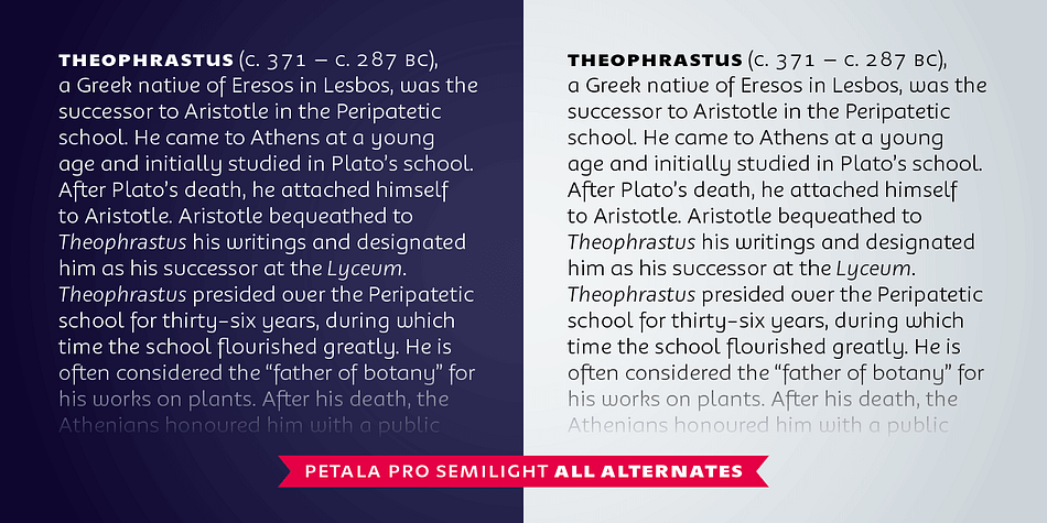 The wide variety of alternates, makes Pétala Pro even more versatile.