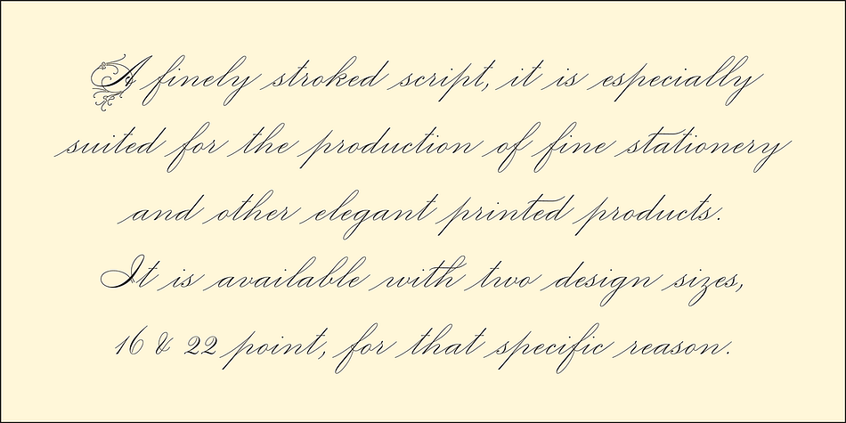 The fonts were designed with fine social typography in mind.