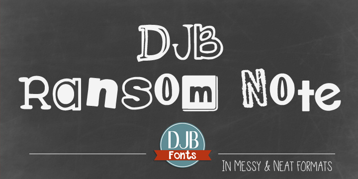 Displaying the beauty and characteristics of the DJB Ransom Note font family.