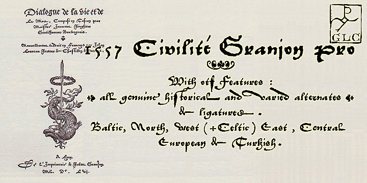 Living from 1545 in Lyon (France), the famous punchcutter Robert Granjon created a typeface looking like his own hand script.