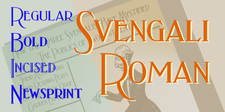 Svengali Roman is loosely inspired by a scrap of 1920s newspaper posted in the Typophile font identification forum.