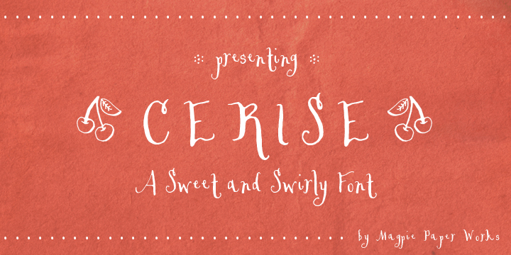 Cerise from Magpie Paper Works is a sweet, hand-lettered font ready for any use.