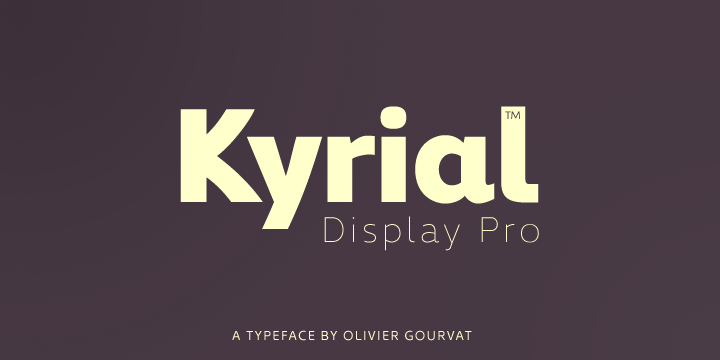 Highlighting the Kyrial Display Pro font family.