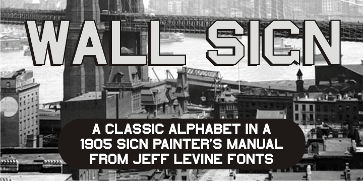 Displaying the beauty and characteristics of the Wall Sign JNL font family.