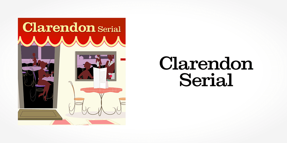 Displaying the beauty and characteristics of the Clarendon Serial font family.