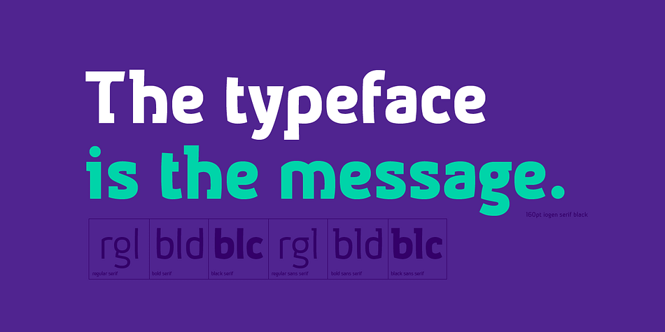 The idea of "a typeface speaking pleasantly" is the basis on which "iogen" is constructed.