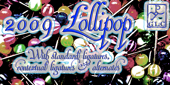 Displaying the beauty and characteristics of the 2009 Lollipop font family.