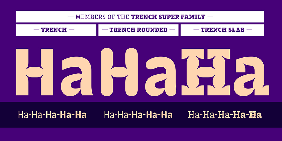 All of the Trench fonts include large, prominent ink-traps.