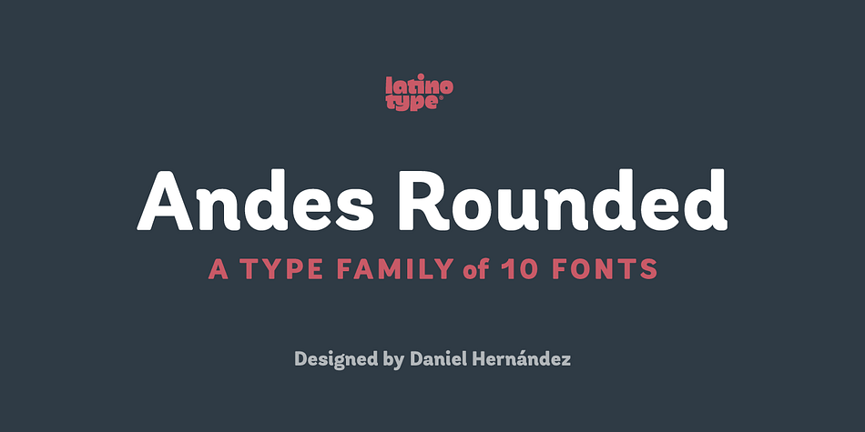 Andes Rounded designed by Daniel Hernández, is a display typeface that has neo-humanist characteristics.