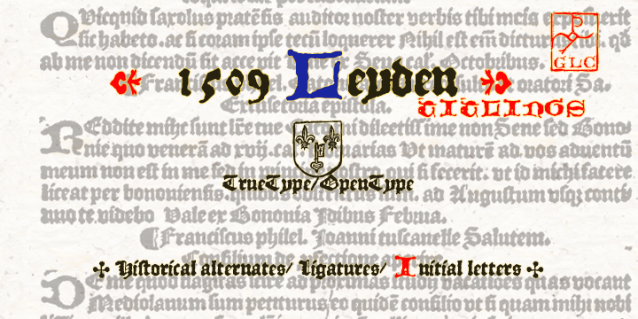 Displaying the beauty and characteristics of the 1509 Leyden font family.
