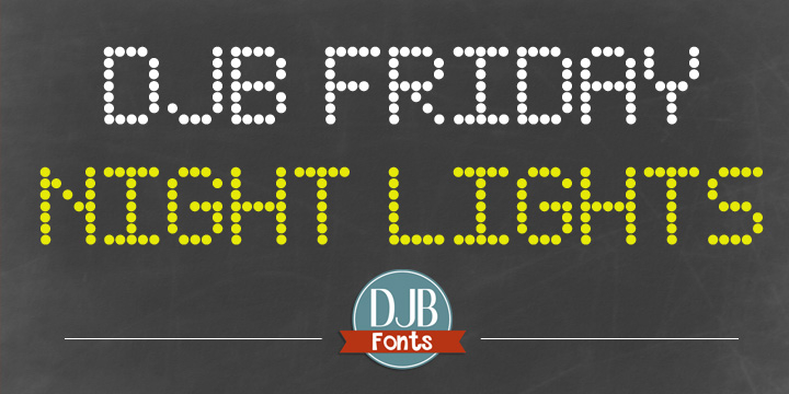 Displaying the beauty and characteristics of the DJB Friday Night Lights font family.