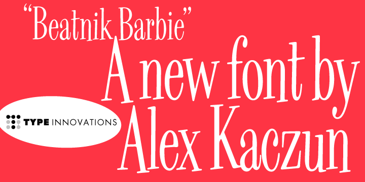 Beatnik Barbie is a unconventional font design inspired by Jack Karouac and the 