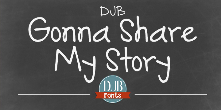 Displaying the beauty and characteristics of the DJB Gonna Share My Story font family.