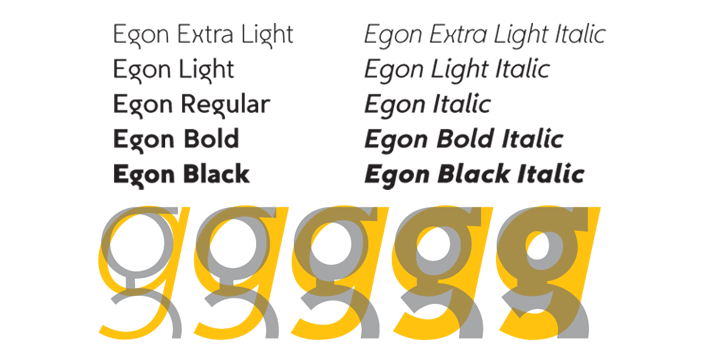 Egon Sans is an extension of Egon (Slab Serif) family, designed in 2008.