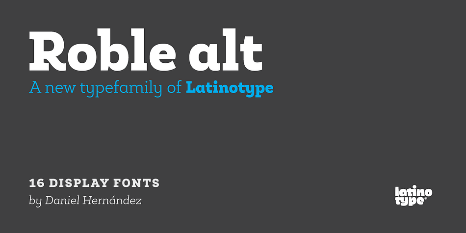 Displaying the beauty and characteristics of the Roble Alt font family.