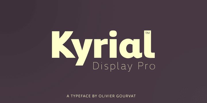 Highlighting the Kyrial Display Pro font family.