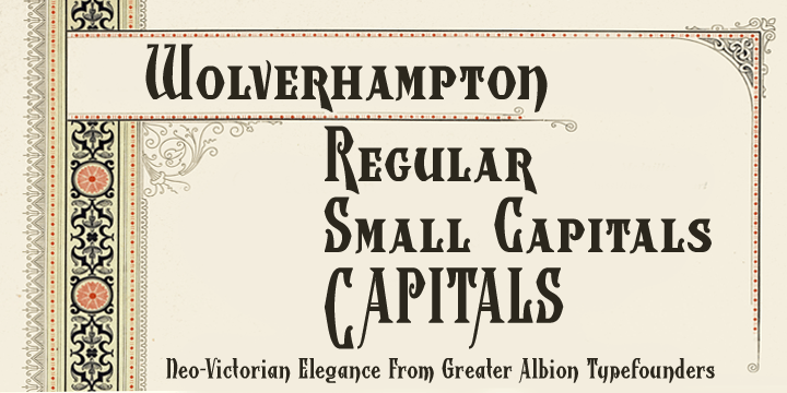 Wolverhampton is a new Neo-Victorian face from Greater Albion Typefounders.