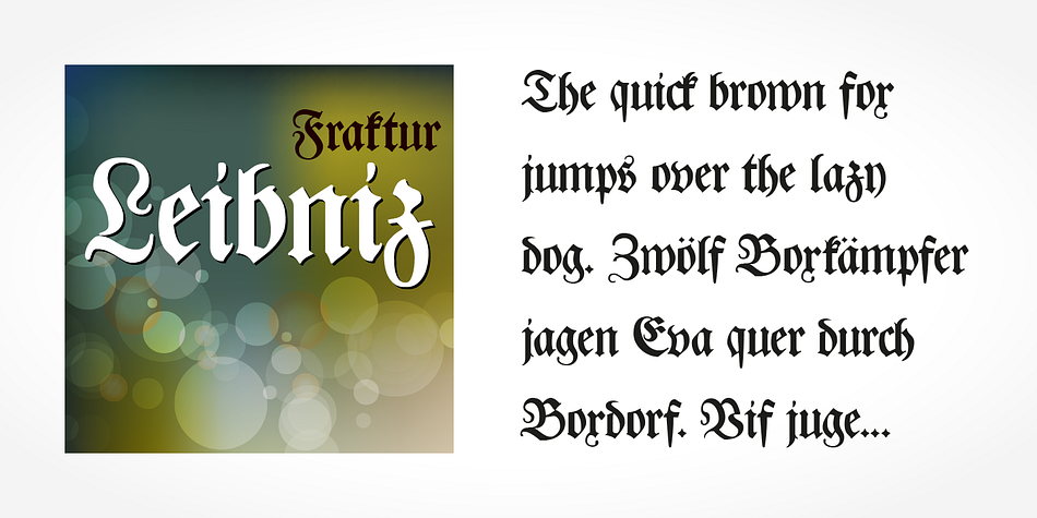 If you want to communicate a feeling of old-world quality or nostalgia, blackletter fonts are the preferred choice - use them on signs, in brochures or on invitation cards.